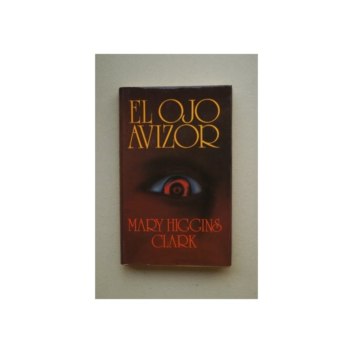 El Ojo Avizor - Mary Higgins Clark